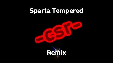 (New Years Special) My 6th Custom Source - Sparta Tempered Remix