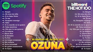 Ozuna Mix Exitos 2023 - Ozuna Lo Mas Nuevo 2023 - Hey Mor, Se Preparó, Mi Niña, Caramelo, Una Locura