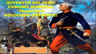 ¡JUVENTUD DEL PERU: CORONEL MARISCAL &quot;FRANCISCO BOLOGNESI ¡PRESENTE! - ANTONIO VEGA ASTOCAZA