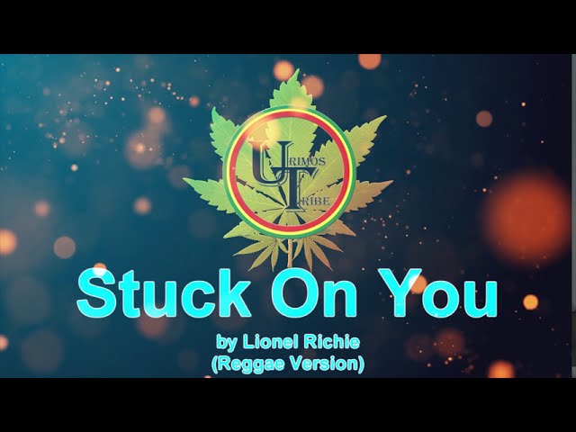 Stuck On You by Lionel Richie Official Karaoke Video (Reggae Version)