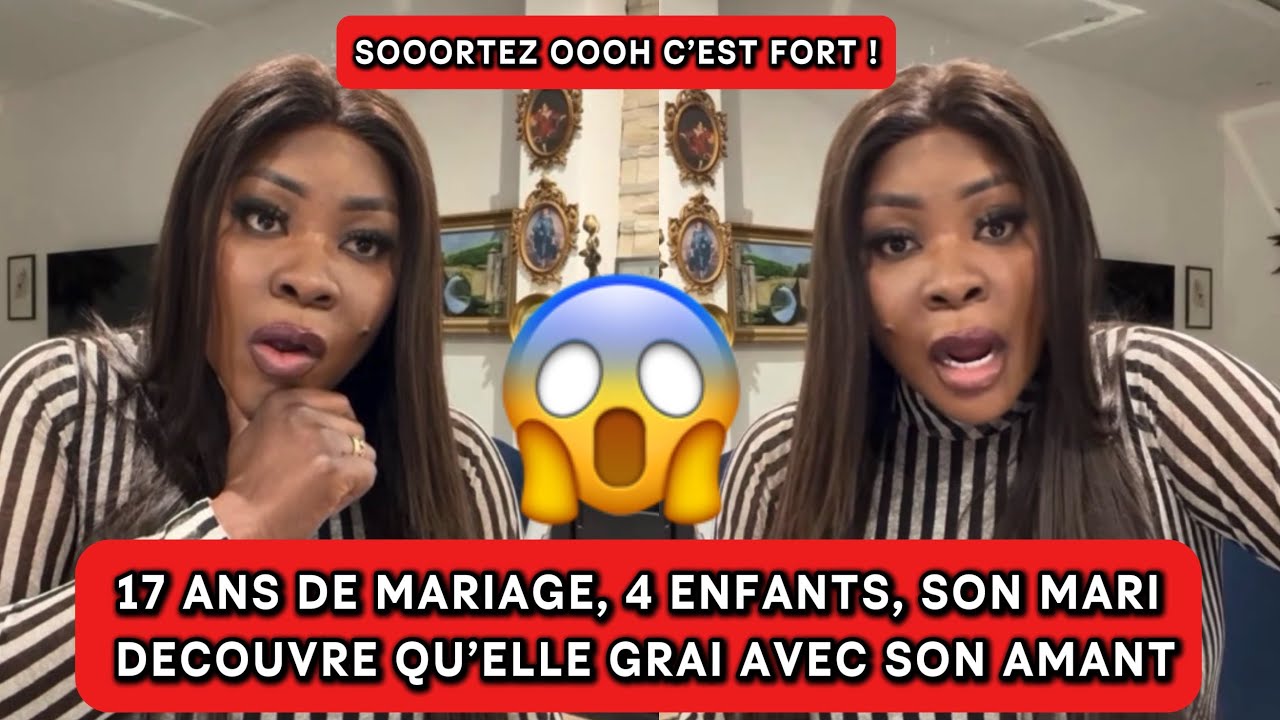 🚨CHOQUÉ😳17 ANS DE MARIAGE, 4 ENFANTS, SON MARI DECOUVRE QU’ELLE GRAI AVEC SON AMANT😱 | HAMOND CHIC