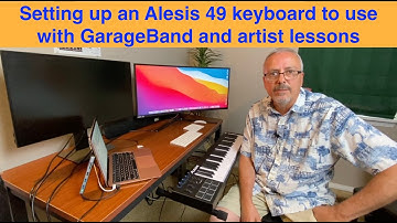 Setting up an Alesis 49 keyboard to use with GarageBand and artist lessons