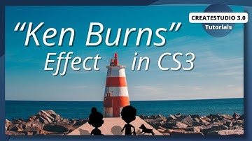 CreateStudio: Create "Ken Burns" Effect in CS3 (Tutorial)