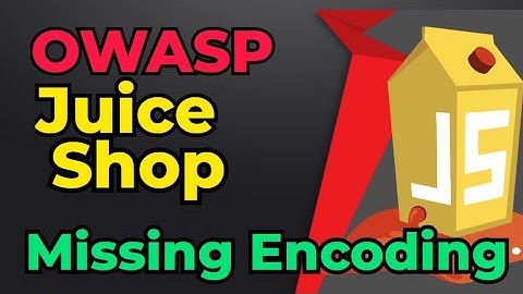 OWASP Juice Shop Missing Encoding | Penetration Testing Tutorial | Cyber Security Tutorial |Hacking