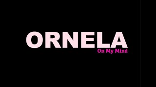ORNELA - On my mind (Lyric video)