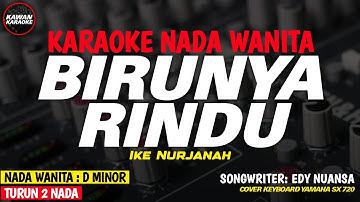BIRUNYA RINDU - Karaoke New Version ( IKE NURJANAH )