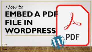 How to Embed a PDF File in WordPress Without a Plugin | Gutenberg WordPress Editor