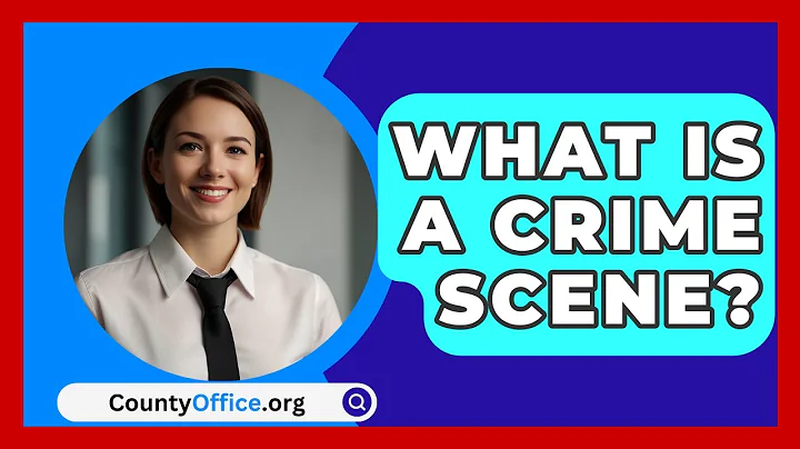 What Is A Crime Scene? - CountyOffice.org