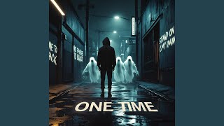 One Time