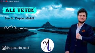 Ali̇ Teti̇k - Sen Bu Köyden Gi̇deli̇ 2021
