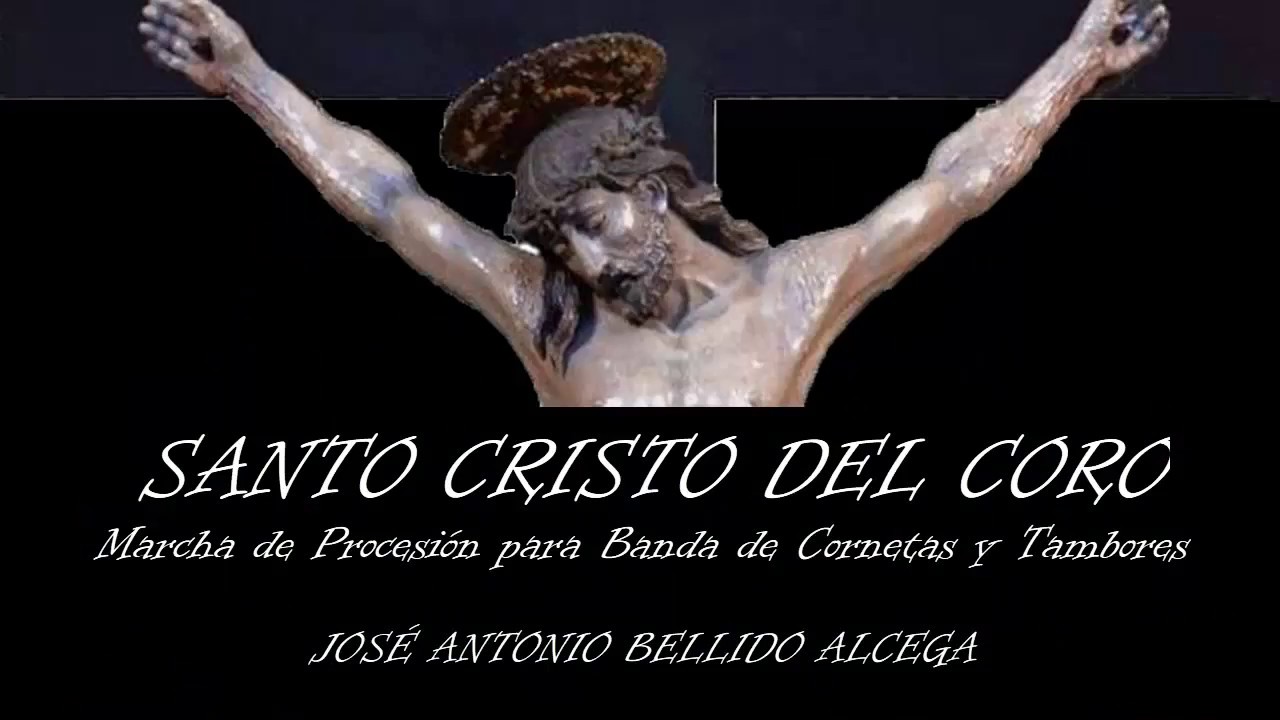 SANTO CRISTO DEL CORO - José Antonio Bellido Alcega
