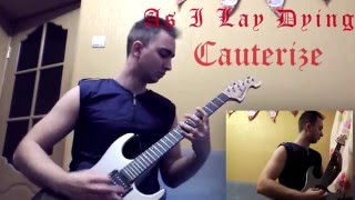 As I Lay Dying - Cauterize (Dual Guitar Cover)