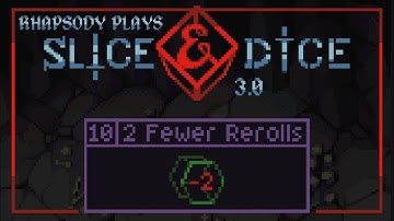 Unfair Mode, No Rerolls | Rhapsody Plays Slice & Dice