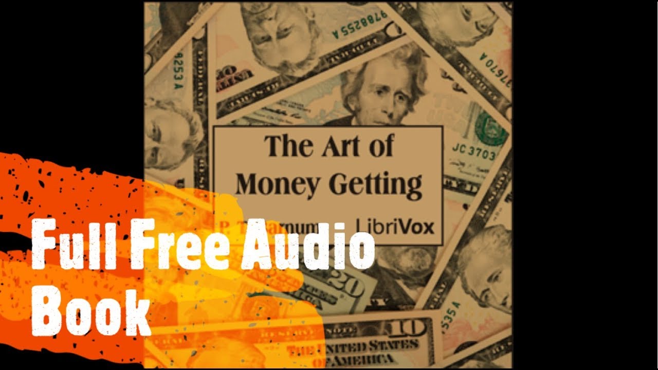 The Art Of Money Getting By P T Barnum Audio Book Full Free