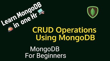 MongoDb Tutorial For Beginners - CRUD Operations in MongoDB