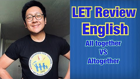 LET Review English: All Together VS Altogether
