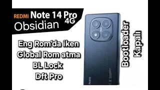Redmi Note 14 Pro 4G (Obsidian) Eng Yüklü Iken,Global Yazılım Nasıl Yüklenir?Bl Kapalı By Dft Pro📲