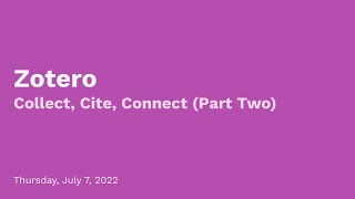 Zotero: Collect, Cite, Connect (Part Two)