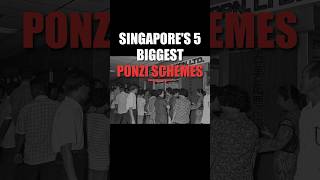 Singapore's 5 biggest Ponzi schemes — #1 took S$190 million #Shorts