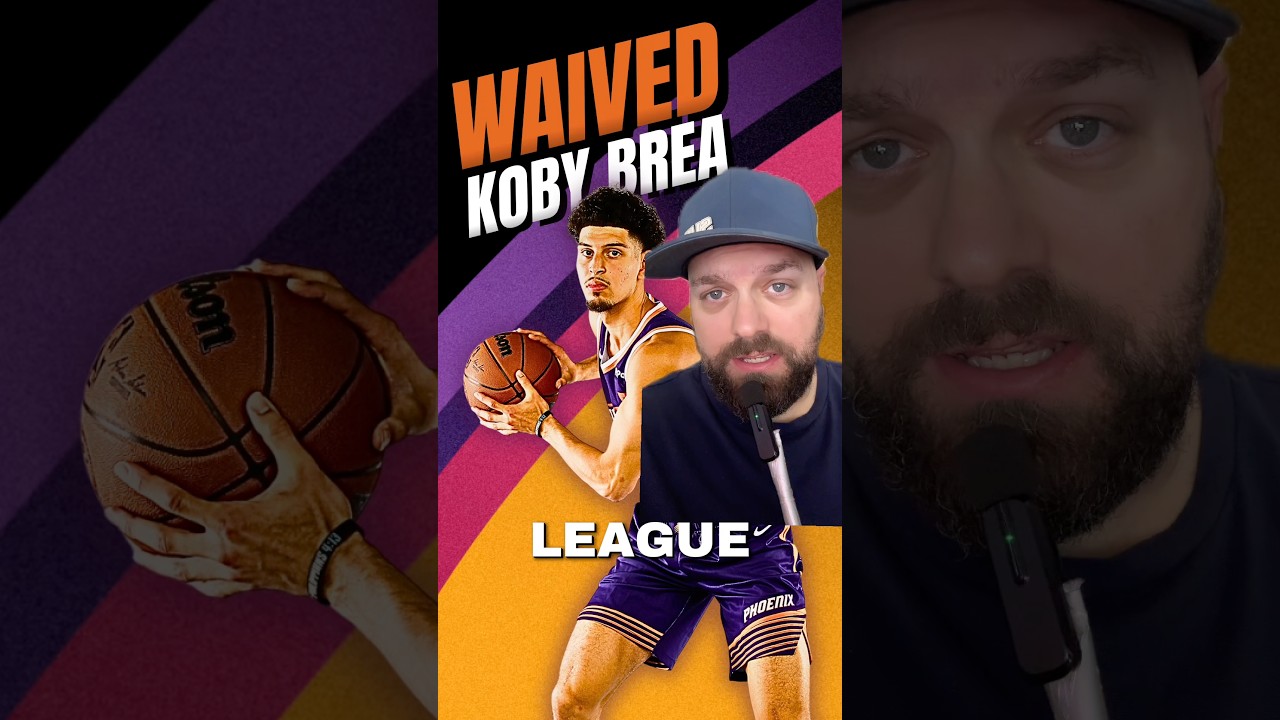 Suns waive Koby Brea!!