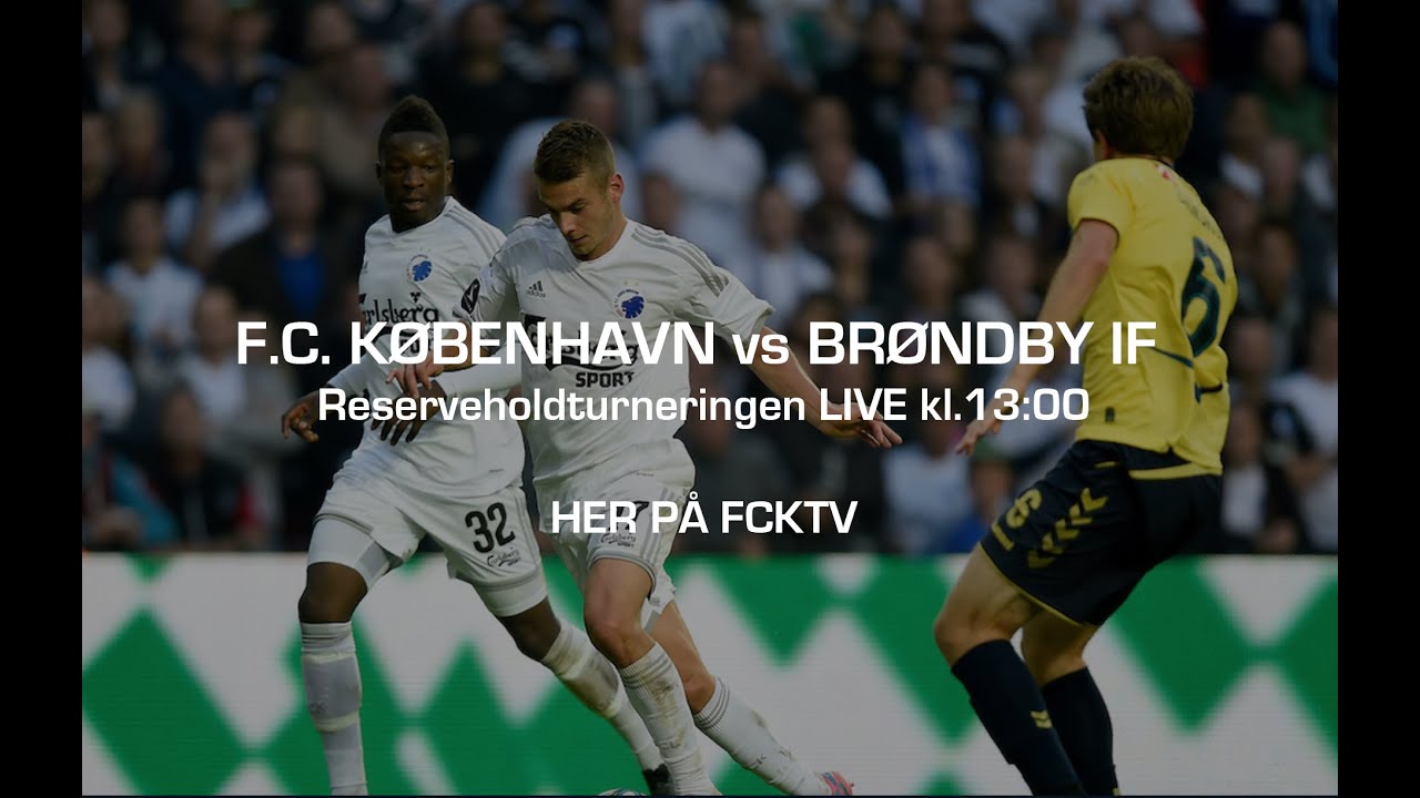 LIVE: F.C. København vs Brøndby IF (Reserveligaen) danmark sygeforsikringen