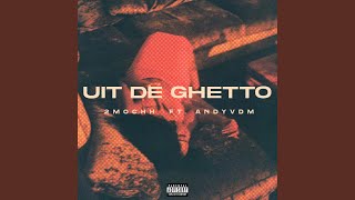 Uit De Ghetto