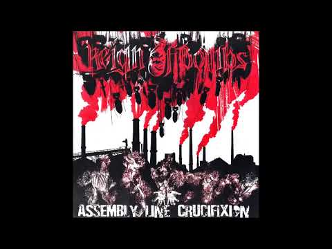 Reign Of Bombs / Assembly Line Crucifixion artwork
