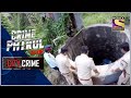 Crime Patrol Satark - New Season | Gore In The Well | Full Episode