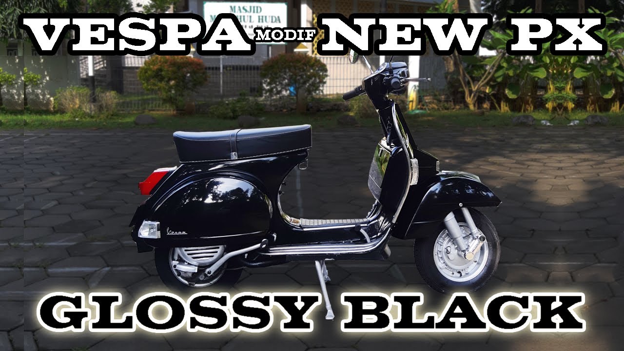 VESPA PX RESTORASI JADI NEW PX GLOSSY BLACK Dijual Vespa Vespapx Vespanewpx Restorasi YouTube VESPA PX RESTORASI JADI NEW PX GLOSSY BLACK Dijual Vespa Vespapx Vespanewpx Restorasi YouTube