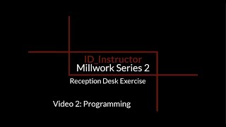 Millwork Series 2 Video 2: Programming