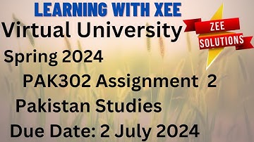PAK302 Pakistan Studies Assignment 2 Spring 2024 Virtual University of Pakistan