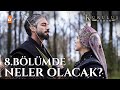 8 Bölümde Neler Olacak Kuruluş Orhan