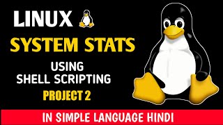 Shell Scripting Project 2 | Linux Shell Scripting Project | System Stats Using Shell Scripting