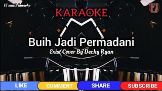 buih jadi permadani (karaoke) Exist Cover By Decky Ryan