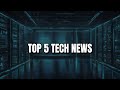Top 5 Tech News | Apr 25, 2026 (Deep Dive 3+ Minutes)