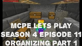 MCPE Lets Play Season 4 Episode 11 "Organizing" Part 1