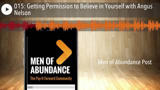 Celebrity 015: Getting Permission to Believe in Yourself with Angus Nelson Wealth