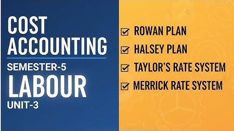 UNIT-3|ROWAN,HALSEY PLAN|LABOUR|SEMESTER-5|COST ACCOUNTING|OU|EASY EXPLANATION|#explainedinhindi