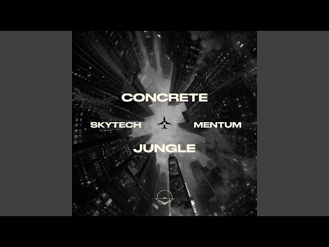 Skytech & Mentum - Concrete Jungle