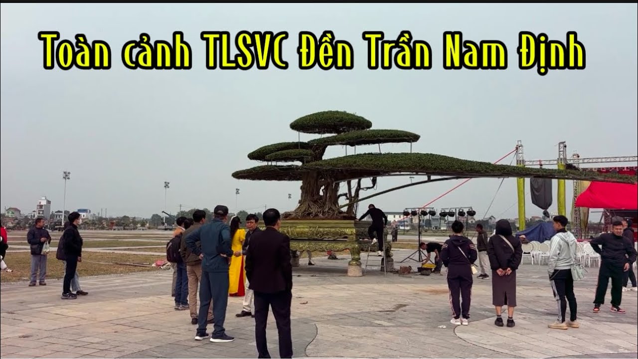 Quảng Tùng| Toàn cảnh TLSVC Đền Trần Nam Định