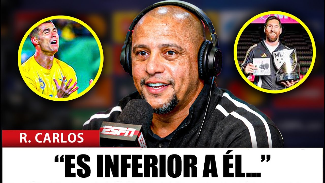 Roberto Carlos Rompió el Silencio y Sorprendió con Su Confesión Sobre Messi y Ronaldo