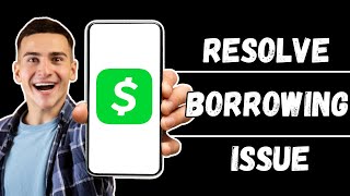 Fix Cash App Won't Let Me Borrow Money | Why Can't I Borrow Money from Cash App (FIXED 2024)