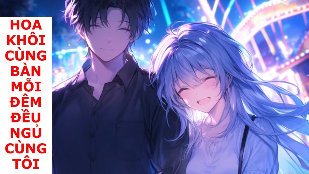 FULL HOA KHÔI CÙNG BÀN BIẾN THÀNH GỐI ÔM, CÙNG TÔI NGỦ MỖI ĐÊM