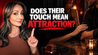 They Touched You… Does It Mean Attraction? 5 Signs to Know