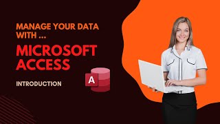 Managing Your Data with Microsoft Access - Introduction