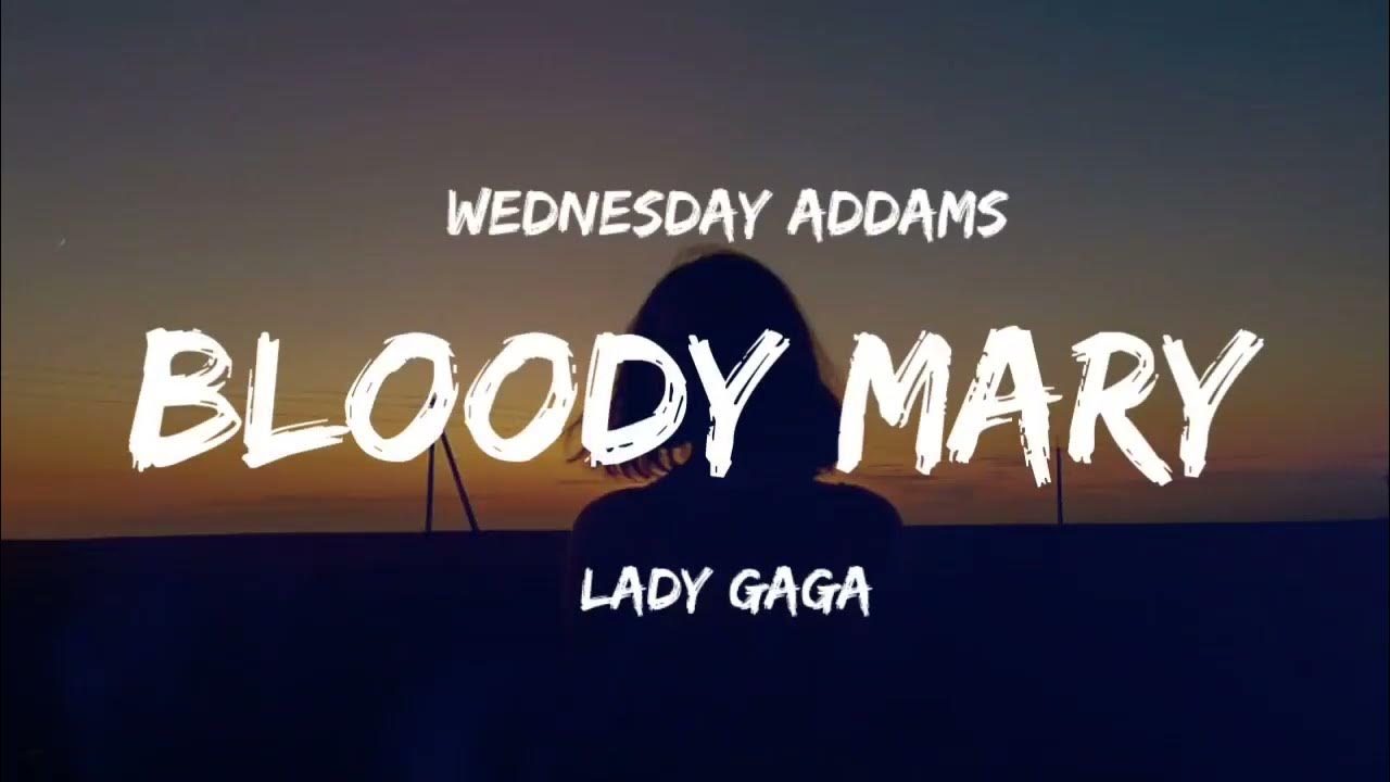 Lady Gaga Bloody Mary (Lyrics){Wednesday Addams Dance} [TikTok Song YouTube