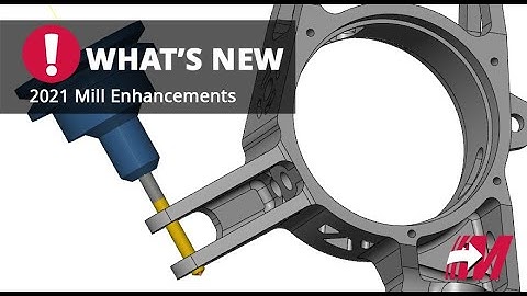Mastercam 2021 Milling Enhancements – Hole Making