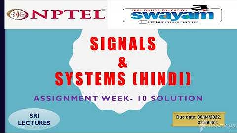 🔥100%🔥 💥WEEK 1O💥  SIGNALS AND SYSTEMS (HINDI) ASSIGNMENT SOLUTION 🔥🔥