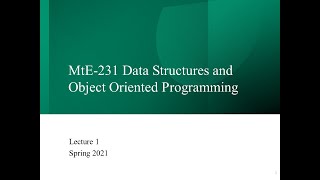 MtE-231 Data Structures and Object Oriented Programming: Lecture 1