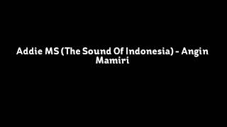 Addie MS (The Sound Of Indonesia) - Angin Mamiri